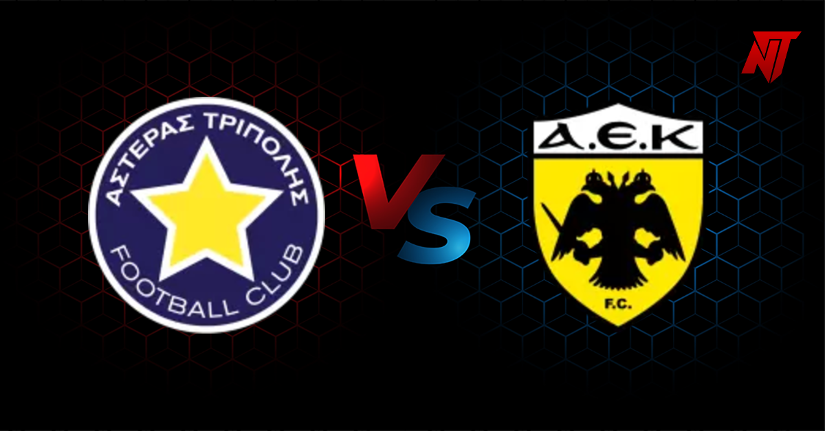 Asteras T vs AEK Athens FC Pronostic Super League 1
