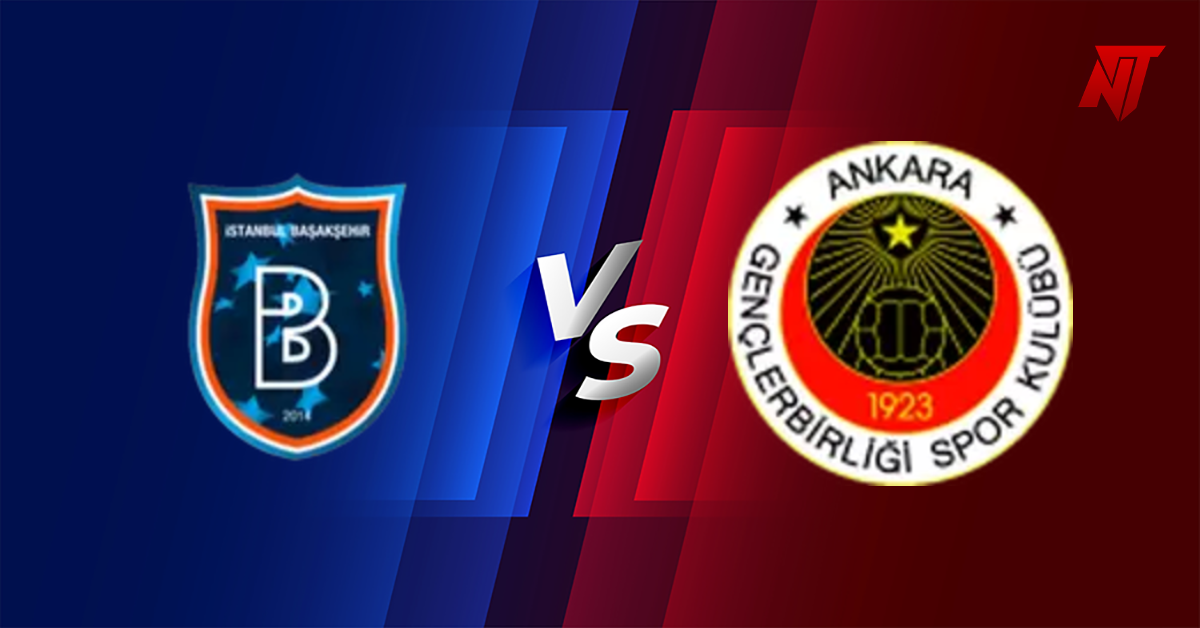 Basaksehir vs Genclerbirligi Tahmin Süper Lig