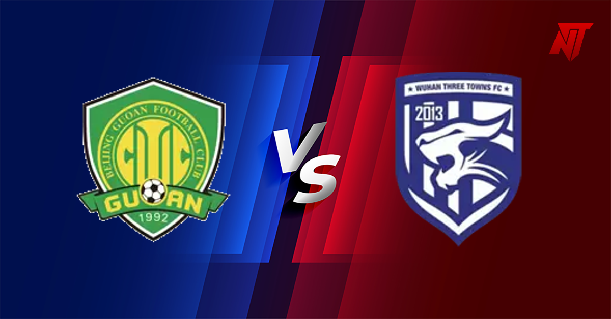 Beijing Guoan vs Wuhan T Typy Super League