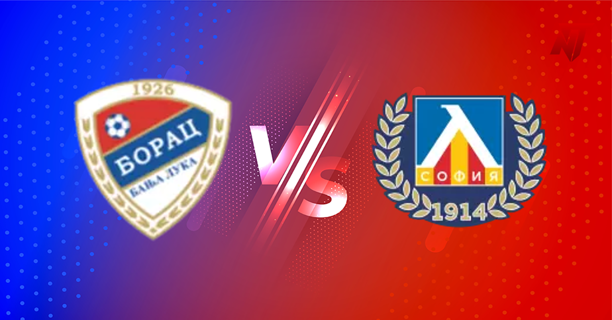 Borac B vs Levski Sofia Prediction UEFA Champions League