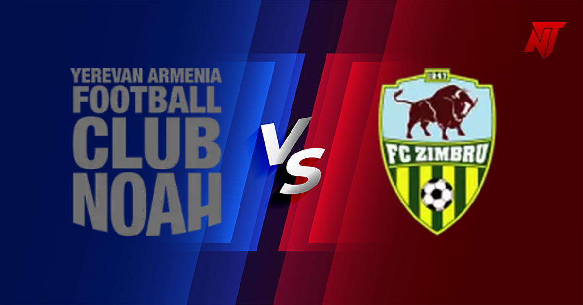 FC Noah vs Zimbru Prediksi UEFA Europa Conference League
