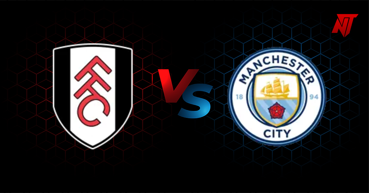 Fulham vs Man. City Prediction Premier League