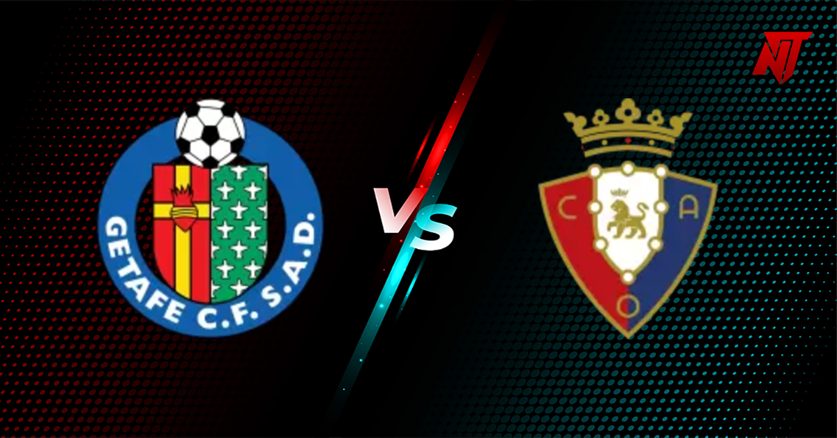 Getafe vs Osasuna Prediction La Liga