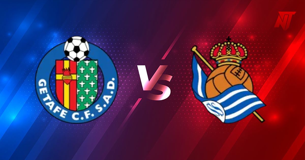 Getafe vs Real Sociedad Prediction La Liga