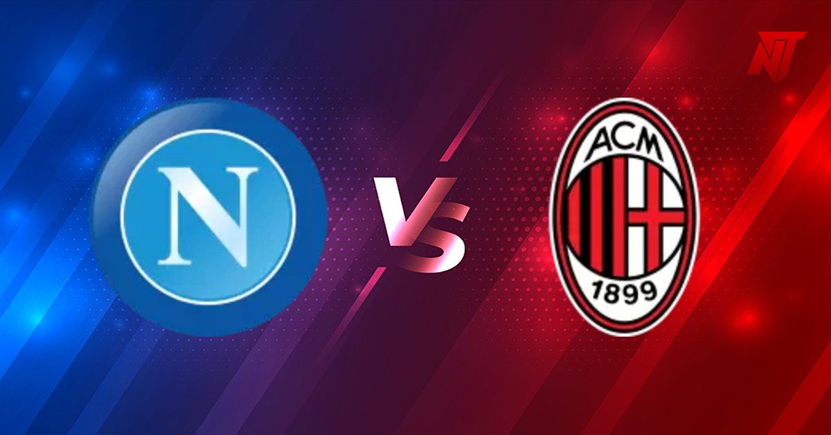 Napoli vs AC Milan Prediction Serie A