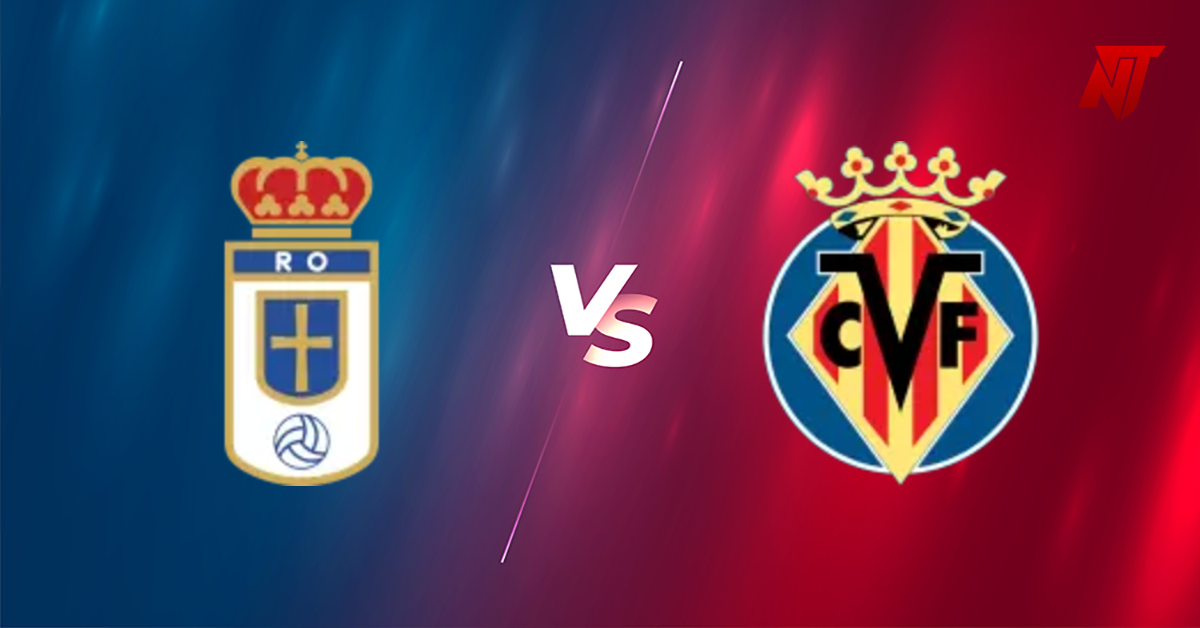 Oviedo vs Villarreal Prediction La Liga