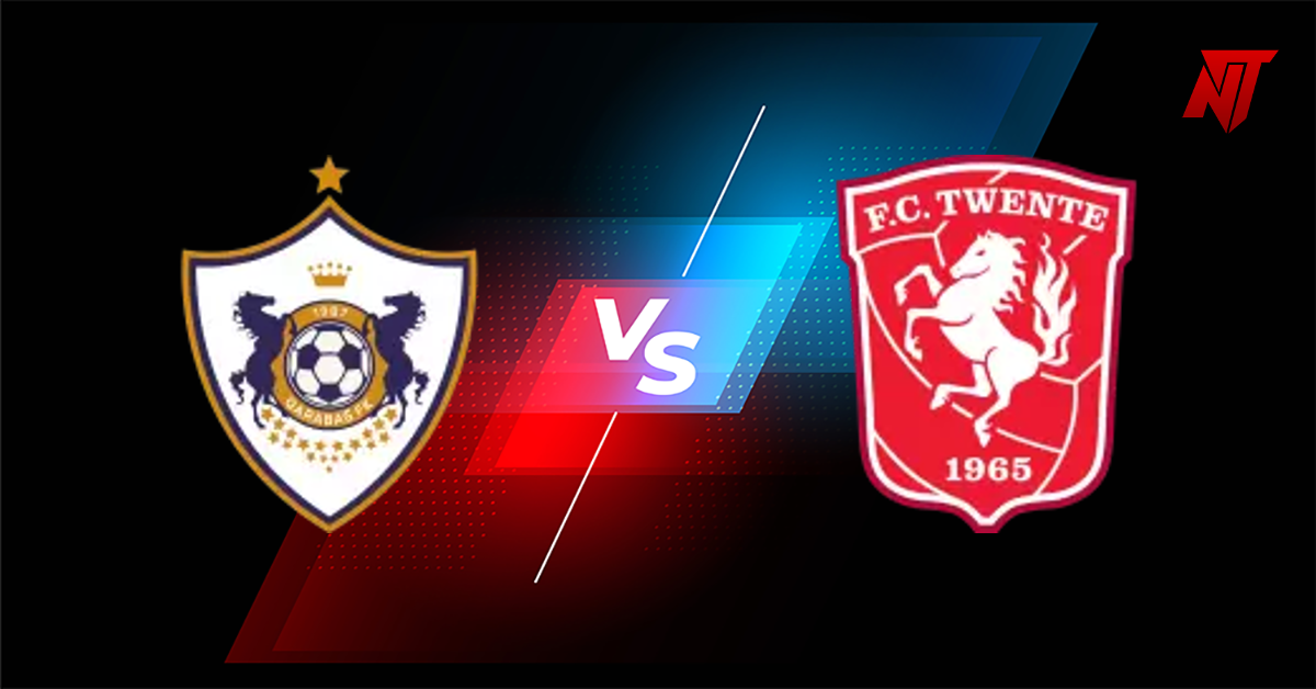 Qarabag vs Twente Prediksi UEFA Europa Conference League