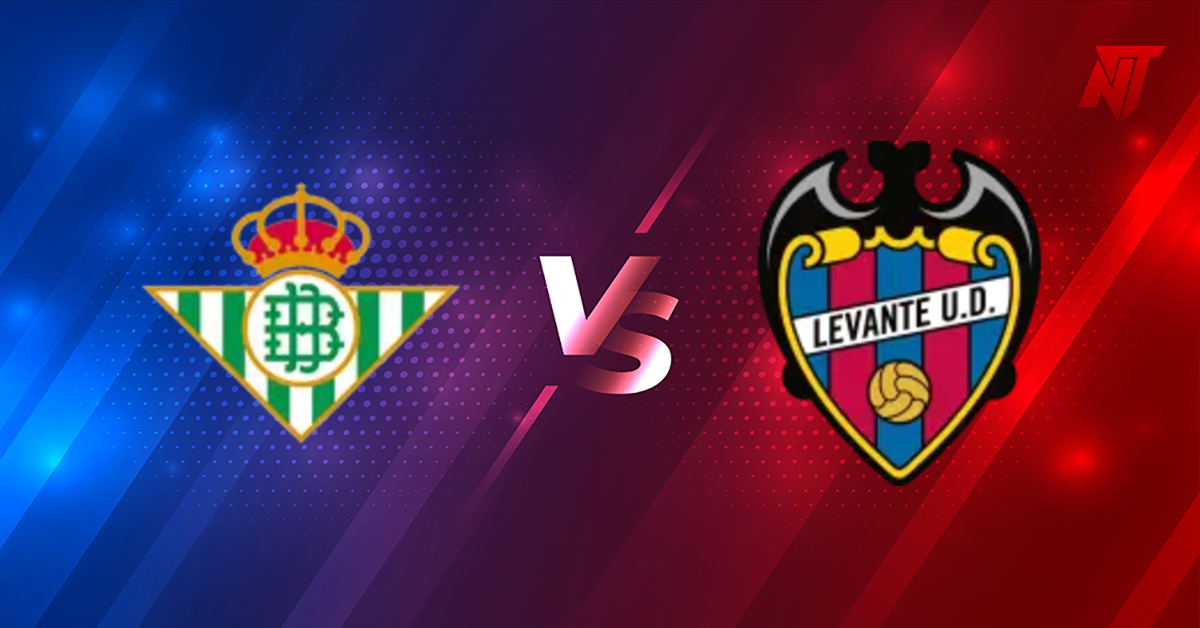 Real Betis vs Levante Prediction La Liga