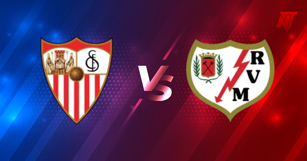 Sevilla vs Rayo Vallecano Tahmin La Liga