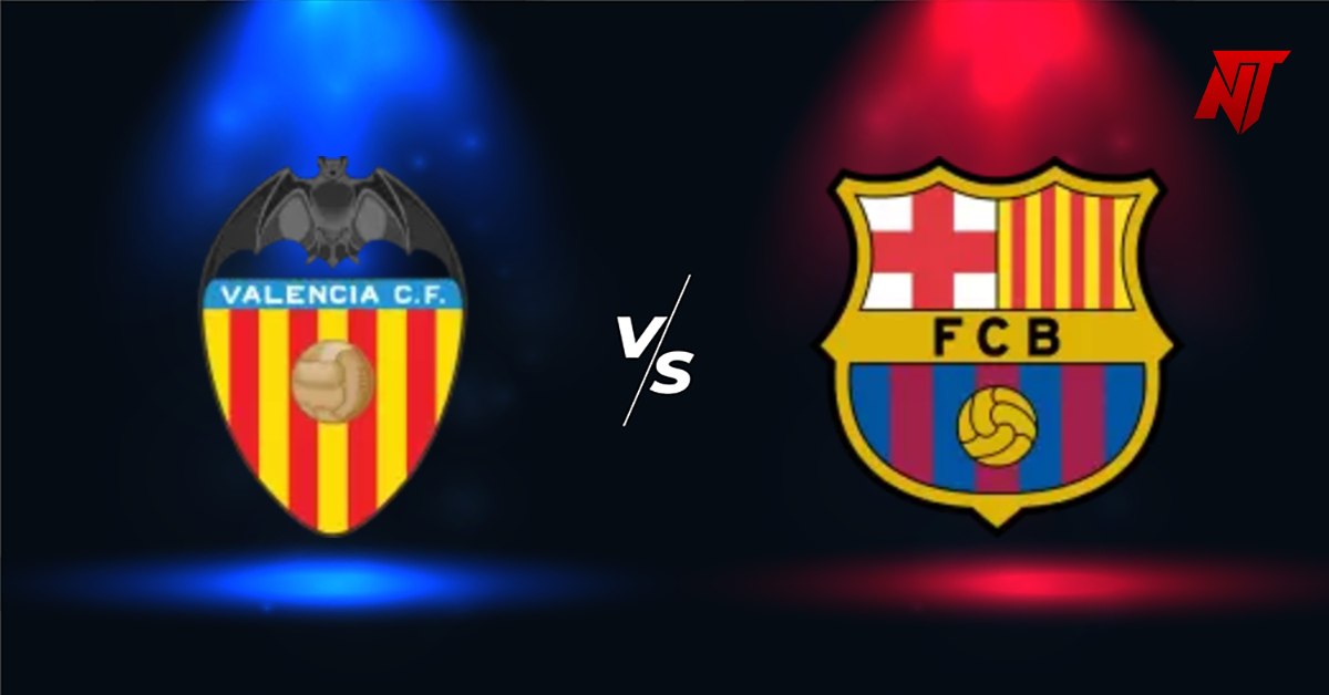 Valencia vs Barcelona Prediction La Liga